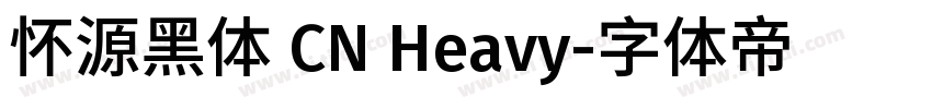 怀源黑体 CN Heavy字体转换